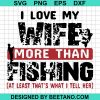 I Love My Wife More Than Fishing