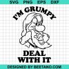 I'M Grumpy Deal With It