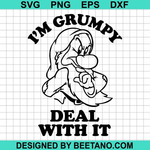 I'm Grumpy Deal With It SVG cut file for cricut silhouette machine make ...