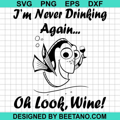 I'm Never Drinking Again... Oh Look Wine