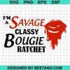 I'M Savage Classy Bougie Ratchet