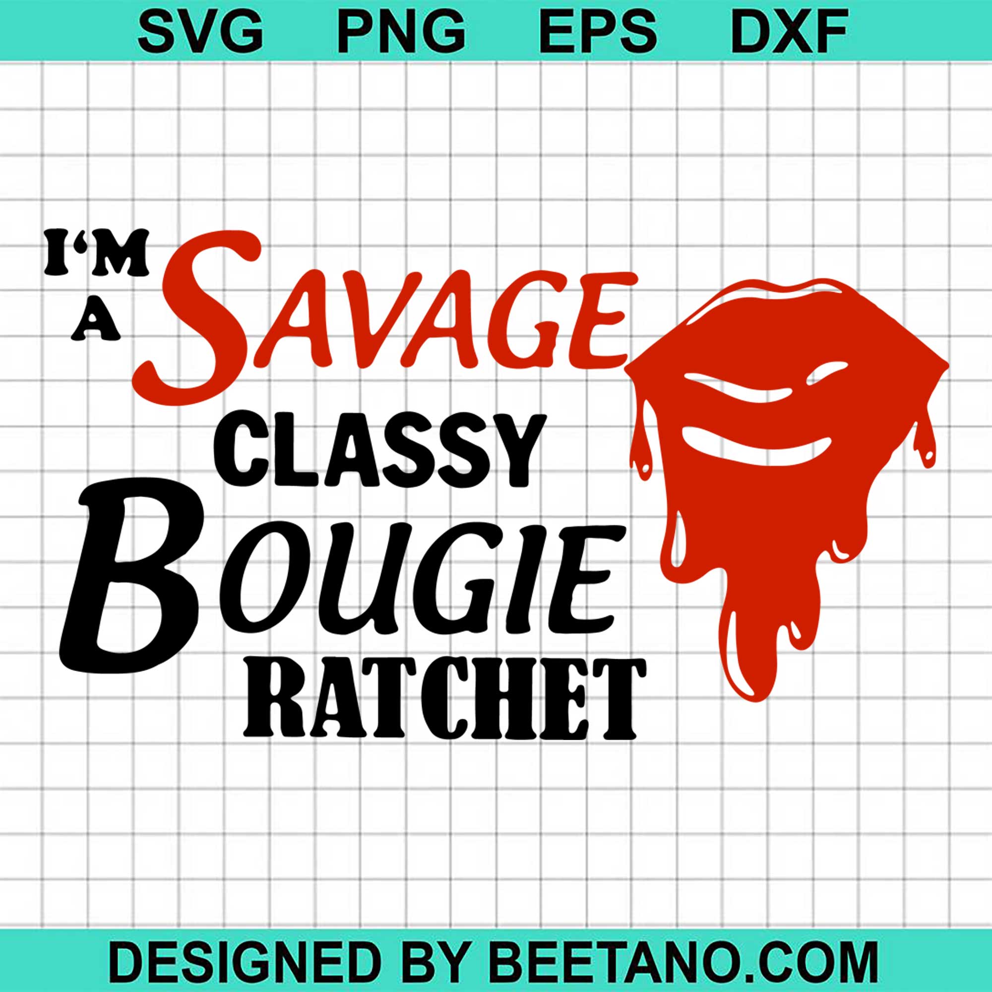 I M Savage Classy Bougie Ratchet Svg Cut File For Cricut Silhouette Machine Make Craft Handmade