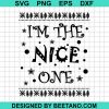 I'M The Nice One Svg