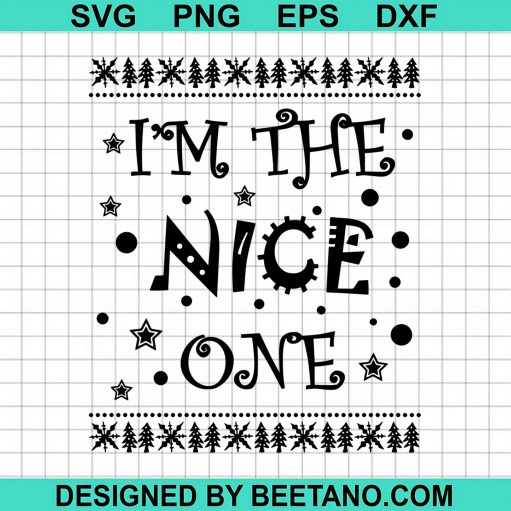 I'm The Nice One svg