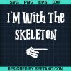 I'M With The Skeleton