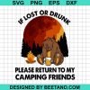 If Lost Or Drunk Please Return To My Camping Friends