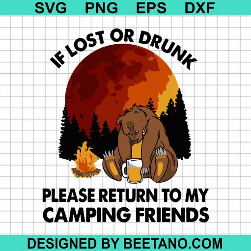 If Lost Or Drunk Please Return To My Camping Friends