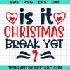 It Is Christmas Berak Yet