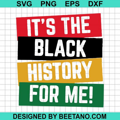 It's The Black History For Me 2021