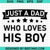 Just A Dad Who Loves His Boy