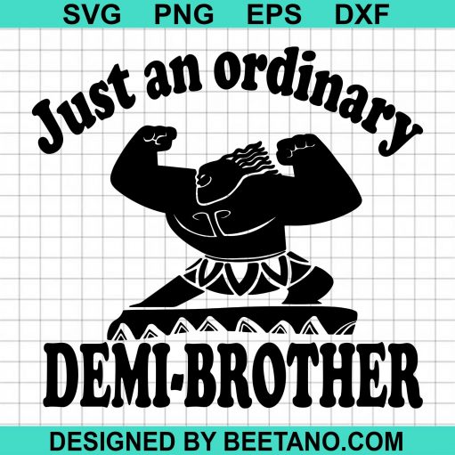 Just an Ordinary Demi-Brother svg, Maui Moana