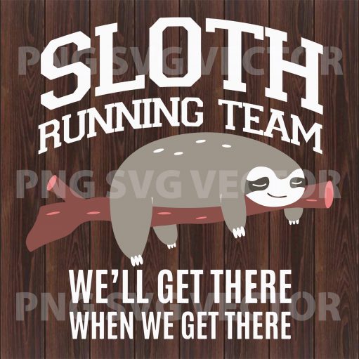 Sloth Running Team Svg Files, Sloth Svg,  Sloth Quotes, Sloth Cutting Files, Sloth Vector,  Sloth Clipart, Sloth Cutting Files For Cricut, SVG, DXF, EPS, PNG Instant Download
