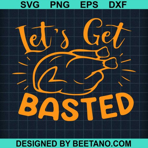 Lets Get Basted Thanksgiving