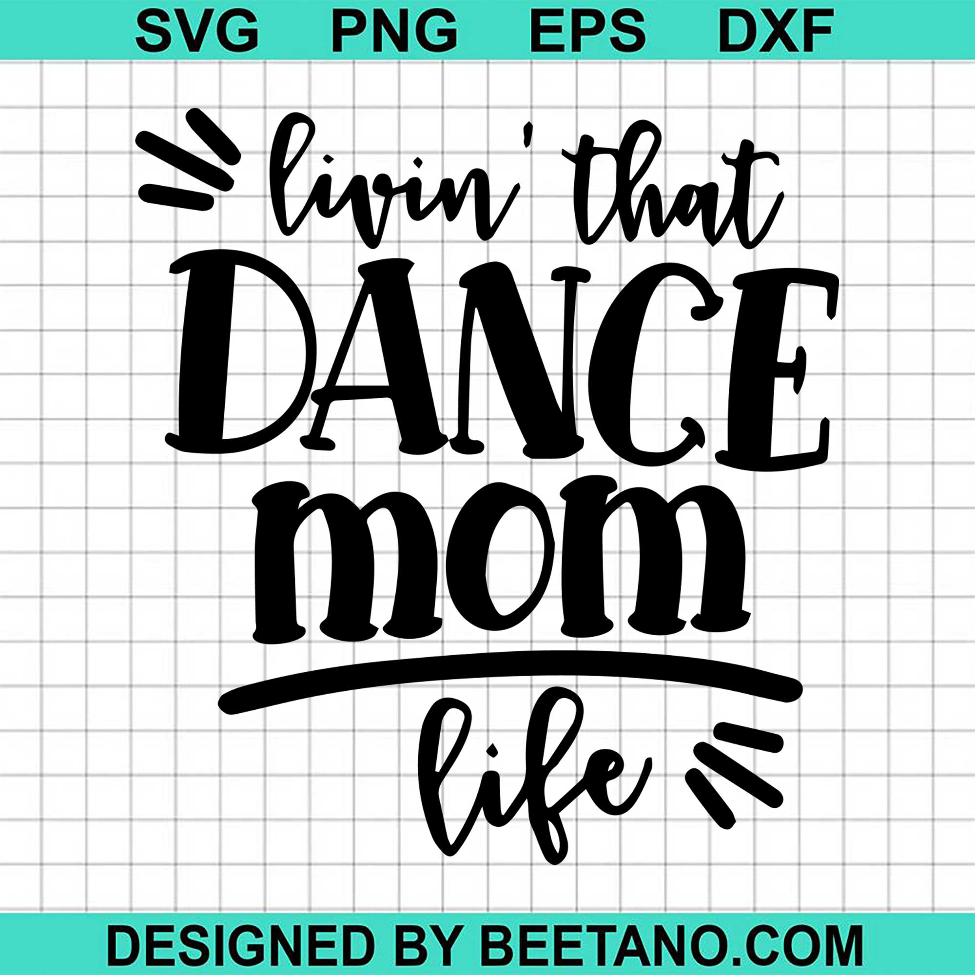 Livin' That Dance Mom Life 2020 SVG cut file for cricut silhouette