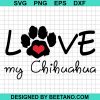 Love My Chihuahua