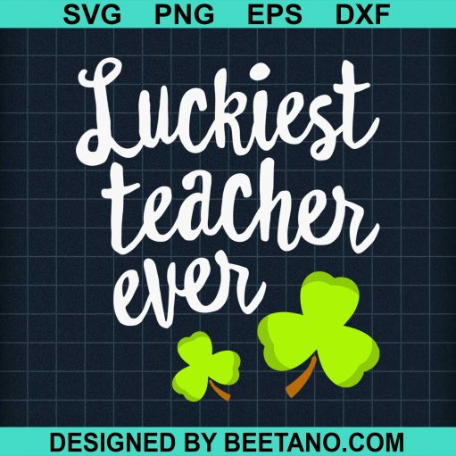 Luckiest Teacher Ever
