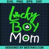 Lucky Boy Mom Svg
