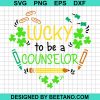 Lucky To Be A Counselor Svg