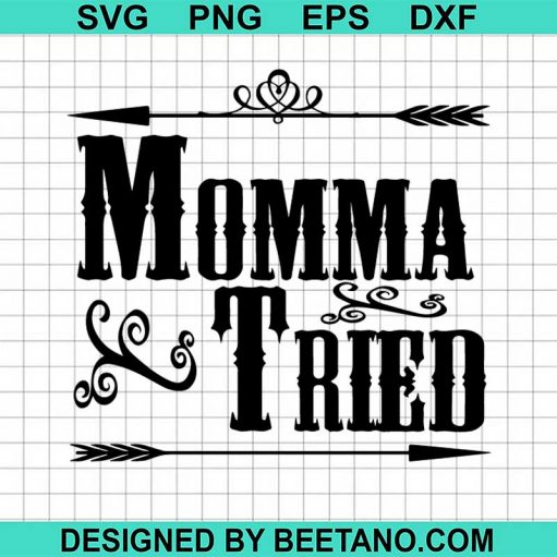 Momma tried svg