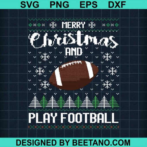 Merry Christmas And Play Football svg