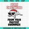 Merry Christmas Dad From Your Fastest Swimmer Svg