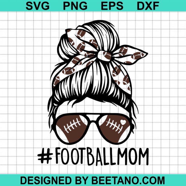 Messy Bun Football Mom Svg Cut File For Cricut Silhouette Machine Make 