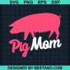 Mother'S Day Pig Svg