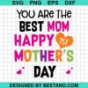Mothers Day You Are The Best Mom Happy Mothers Day