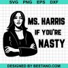 Ms Harris If You Re Nasty