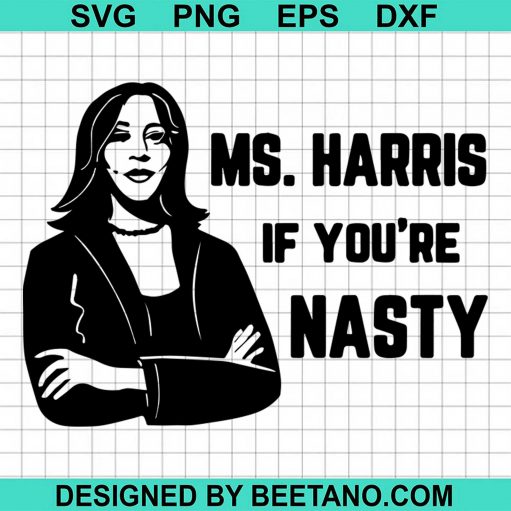 Ms Harris If You Re Nasty