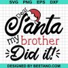 My Brother Did It Svg