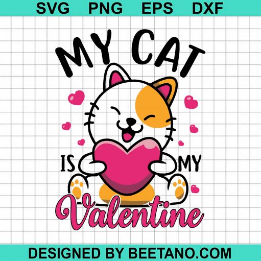 My Cat Is My Valentine SVG