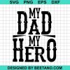 My Dad My Hero Svg