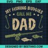 My Fishing Buddies Call Me Dad 2020