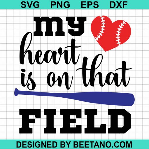 My Heart Is On That Field Softball Mom Svg