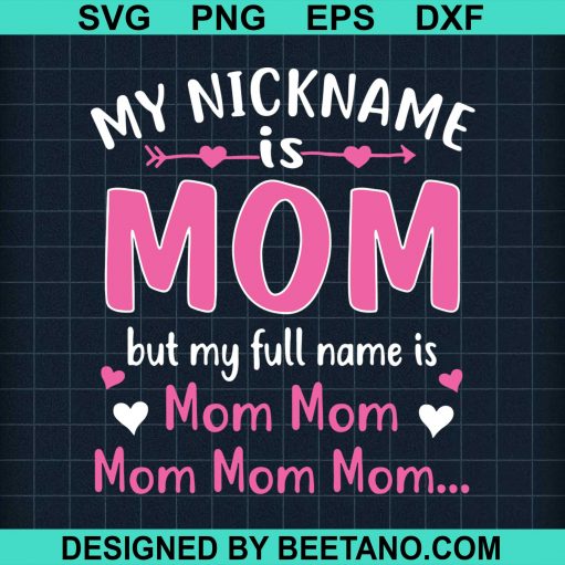 My Nickname is Mom But My Full Name Is Mom Mom