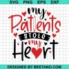 My Patients Stole My Heart Valentine Day