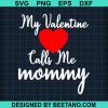 My Valentine Calls Me Mommy
