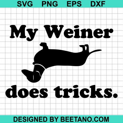 My Weiner Does Tricks My Dog