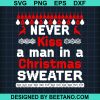 Never Kiss A Man In A Christmas Sweater 2020