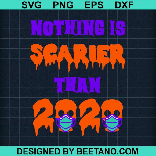 Nothing Is Scarier Than 2020