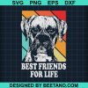 Best Friends For Life Dog Svg