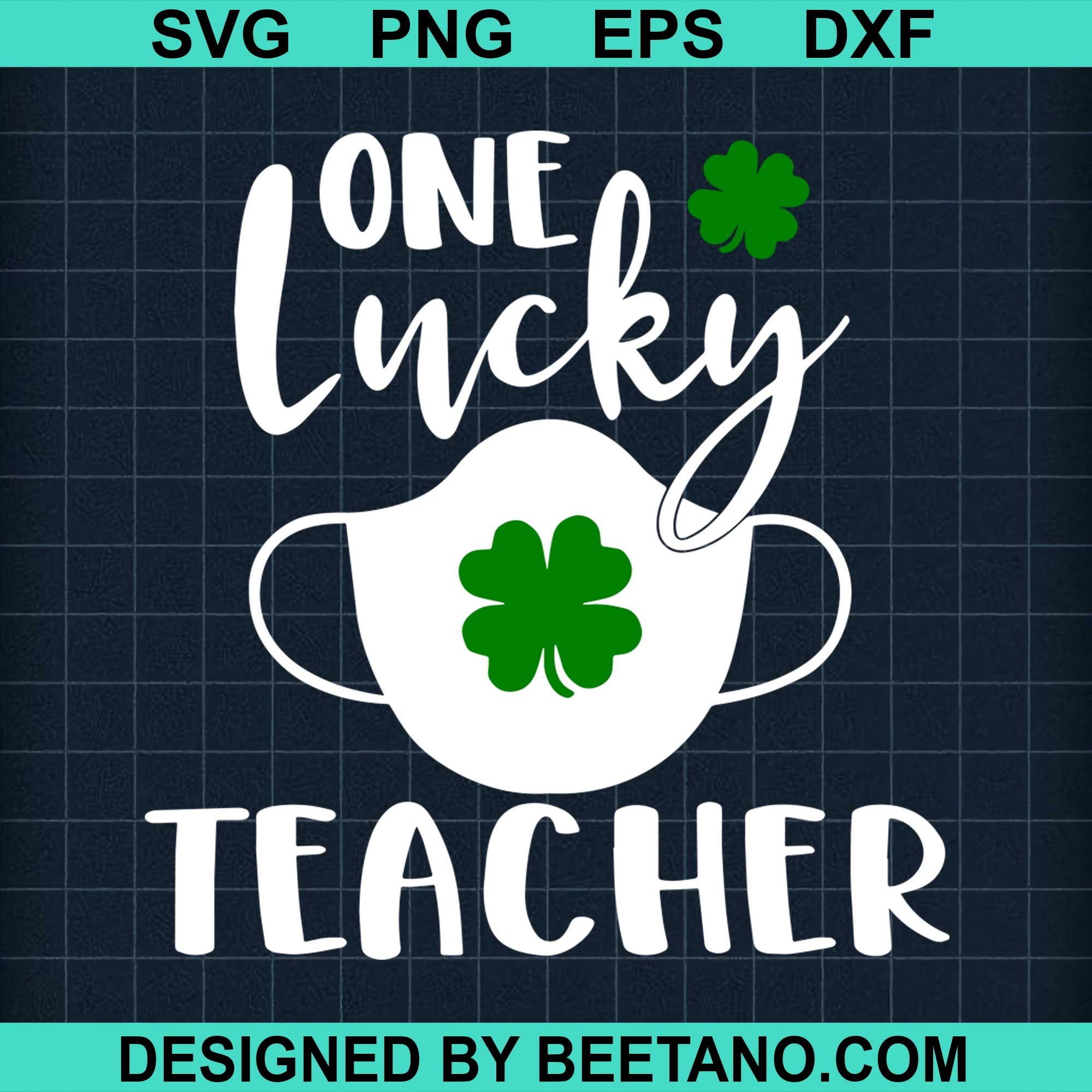 One Lucky Teacher SVG cut file for cricut silhouette machine make craft