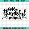 One Thankful Mama Svg