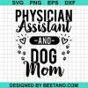Physician Assistant And Dog Mom Svg