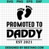 Promoted To Daddy Est 2021