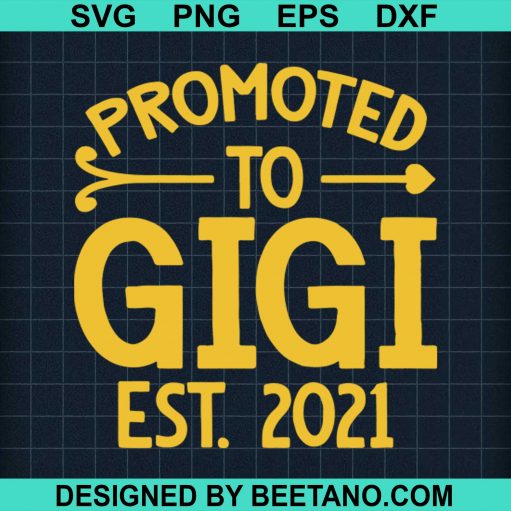 Promoted To Gigi Est 2021