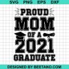 Proud Mom Of A 2021 Graduate