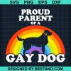 Proud Parent Of A Gay Dog