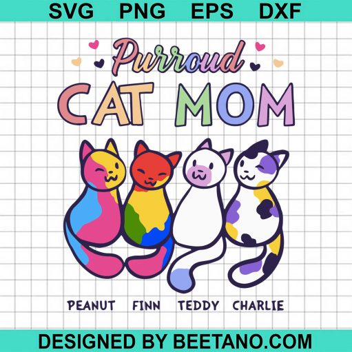 Purroud Cat Mom Peanut Finn Teddy Charlie